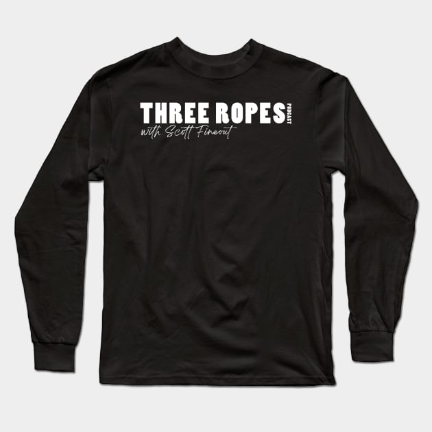 3 Ropes Podcast Logo Long Sleeve T-Shirt by HTW Shop
